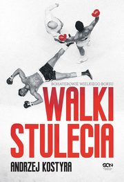 Walki stulecia, Andrzej Kostyra