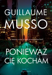 PONIEWA CI KOCHAM, Guillaume Musso