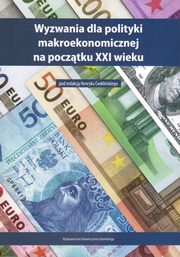 Wyzwania dla polityki makroekonomicznej na pocztku XXI wieku, 
