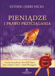 Pienidze i Prawo Przycigania., Esther Hicks, Jerry Hicks