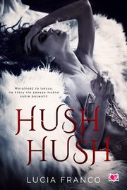 Hush hush, Lucia Franco