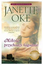 MIO PRZYCHODZI AGODNIE, Janette Oke, Oke Janette