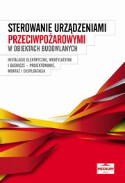 Sterowanie urzdzeniami przeciwpoarowymi w obiektach budowlanych, Praca zbiorowa