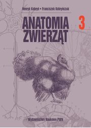 Anatomia zwierzt, t. 3, Henryk Kobry, Franciszek Kobryczuk