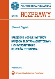 Sprzone modele systemw napdw elektromagnetycznych i ich wykorzystanie do celw sterowania, Sawomir Stpie