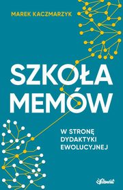 ksiazka tytu: Szkoa memw autor: Marek Kaczmarzyk