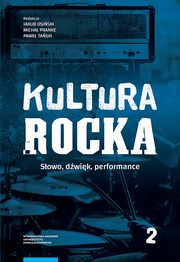 Kultura rocka 2. Sowo, dwik, performance, 