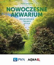 Nowoczesne akwarium, Pawe Zarzyski