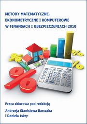 Metody matematyczne, ekonometryczne i komputerowe w finansach i ubezpieczeniach - 2010, 