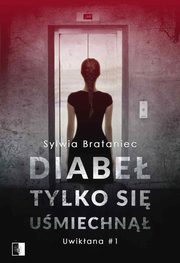 Diabe tylko si umiechn, Sylwia Brataniec