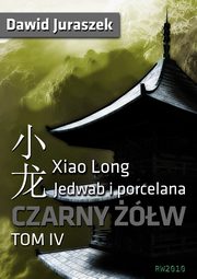 Jedwab i porcelana. Tom IV Czarny w, Dawid Juraszek