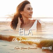 Ela, Ela Downarowicz