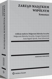Zarzd majtkiem wsplnym. Komentarz, Anna Sylwestrzak, Anna Stpie-Sporek, Grzegorz Karaszewski, Magorzata Balwicka-Szczyrba
