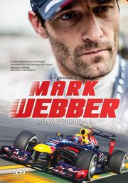 Mark Webber. Moja Formua 1. Autobiografia, Mark Webber