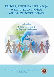 Religia, rodzina i edukacja w wietle zagroe wspczesnego wiat, 