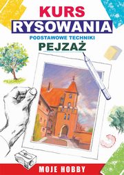 Kurs rysowania Podstawowe techniki. Pejza, Mateusz Jagielski