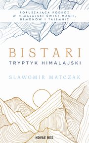 Bistari. Tryptyk himalajski, Sawomir Matczak
