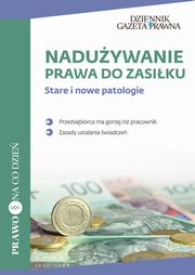 ksiazka tytu: Naduywanie prawa do zasiku Stare i nowe patologie autor: Marta Nowakowicz-Jankowiak, Patryk Sowik