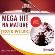 Mega hit na matur Jzyk polski, Magorzata Choromaska