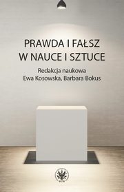 ksiazka tytu: Prawda i fasz w nauce i sztuce autor: 