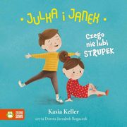Julka i Janek. Czego nie lubi strupek, Kasia Keller