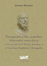 Terapeutyczne aspekty filozofii stoickiej w 