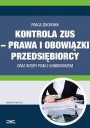 Kontrola ZUS ? prawa i obowizki przedsibiorcy  oraz wzory pism z komentarzem, Infor Pl