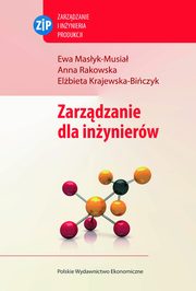 Zarzdzanie dla inynierw, Ewa Masyk-Musia, Anna Rakowska, Elbieta Krajewska-Biczyk