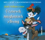 O czterech muzykantach z Bremy, J.W. Grimm, Lewandowski ukasz, Teatr Polskiego Radia w Warszawie