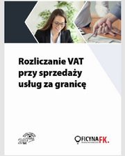 Rozliczanie VAT przy sprzeday usug za granic, Tomasz Krywan, Rafa Kuciski