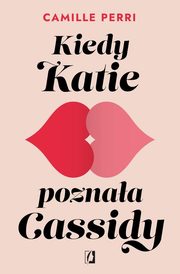 Kiedy Katie poznaa Cassidy, Camille Perri