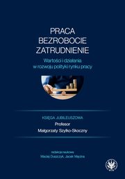 Praca, bezrobocie, zatrudnienie, 