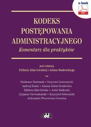 ksiazka tytu: Kodeks postpowania administracyjnego. Komentarz dla praktykw autor: Dr Hab. Elbieta Klat-Grska, Dr Hab. Artur Mudrecki