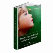Opieka logopedyczna nad mow dziecka, Magorzata Kitliska-Krl