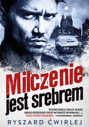 Milczenie jest srebrem, Ryszard wirlej