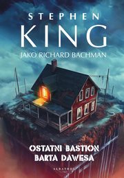 Ostatni bastion Barta Dawesa, Stephen King