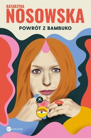 Powrt z Bambuko, Katarzyna Nosowska