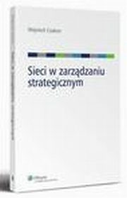 Sieci w zarzdzaniu strategicznym, Wojciech Czakon