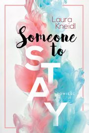 Someone to stay, Laura Kneidl