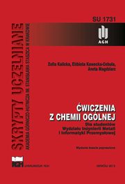 ksiazka tytu: wiczenia z chemii oglnej dla studentw Wydziau Inynierii Metali i Informatyki Przemysowej autor: Zofia Kalicka, Elbieta Kawecka-Cebula, Aneta Magdziarz