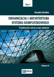 Organizacja i architektura systemu komputerowego Tom 1, William Stallings