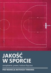 Jako w sporcie. Zarzdzanie, prawo, kultura fizyczna, 