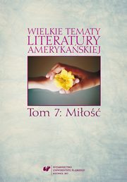 ksiazka tytu: Wielkie tematy literatury amerykaskiej. T. 7: Mio - 08 Mio od kuchni. O roli jedzenia w wybranych utworach  pisarek hindusko-amerykaskich autor: 