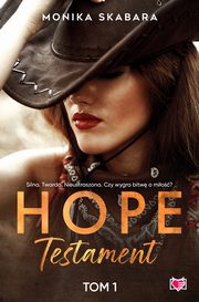 Testament. Hope. Tom 1, Monika Skabara