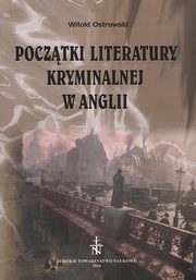 Pocztki literatury kryminalnej w Anglii, Witold Ostrowski