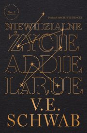 Niewidzialne ycie Addie LaRue, V. E. Schwab
