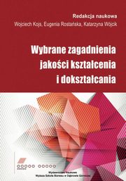 ksiazka tytu: Wybrane zagadnienia jakoci ksztacenia i doksztacania - Zadania rozwojowe jako wyznacznik jakoci ksztacenia autor: 