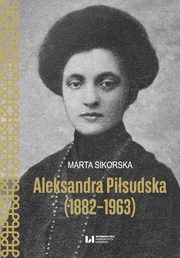 Aleksandra Pisudska (1882-1963), Marta Sikorska