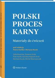 Polski proces karny. Materiay do wicze, Piotr Karlik, Martyna Kusak