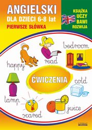 Angielski dla dzieci 11. Pierwsze swka. wiczenia. 6-8 lat, Monika Ostrowska